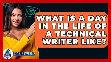 What Is A Day In The Life Of A Technical Writer Like? - Next LVL Programming