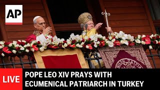 Famous LIVE: Pope Leo XIV prays with Ecumenical Patriarch in Istanbul Net Worth