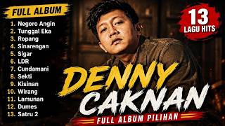 FULL ALBUM DENNY CAKNAN TERBARU 2026  // Negoro Angin // Tunggal eka // Kisinan // Sinarengan