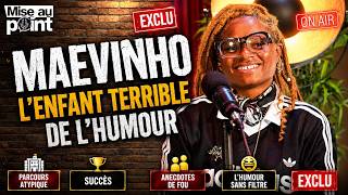 Mise au Point - MAEVINHO L ENFANT TERRIBLE DE L HUMOUR Parcours reseaux ambitions