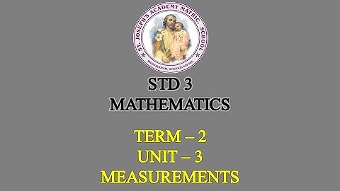 MATHEMATICS STD 3 | MEASUREMENTS | UNIT - 3 | TERM - 2
