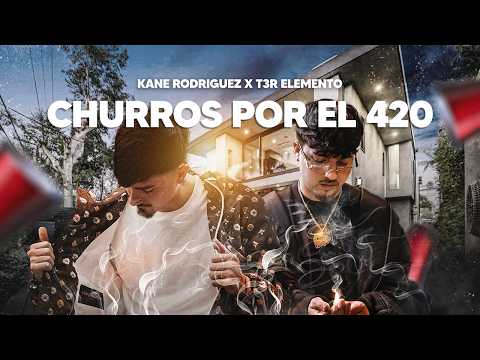 Churros por el 420 - Kane Rodriguez, T3R Elemento - Mi Deber