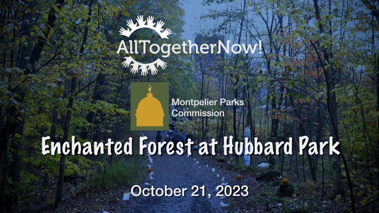 All Together Now! and Montpelier Parks Commission Enchanted Forest 10