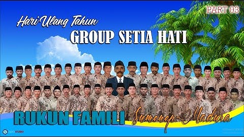 DING GENDINGAN, RUKUN FAMILI TERBARU 2021, HARI ULANG TAHUN, GROUP SETIA HATI, JURUAN DAYA BATUPUTIH