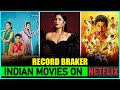 10 record breaking indian movies on netflix 2022  top 10 most watched indian movies on netflix