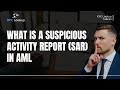 SAR کیا ہے مشکوک سرگرمی کی رپورٹ کیا ہے SAR KYC تلاش کب جمع کروائی جائے SAR کیا ہے مشکوک سرگرمی کی رپورٹ کیا ہے SAR KYC تلاش کب جمع کروائی جائے