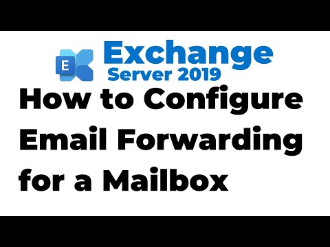 34. Configure Email Forwarding for a Mailbox in Exchange 2019