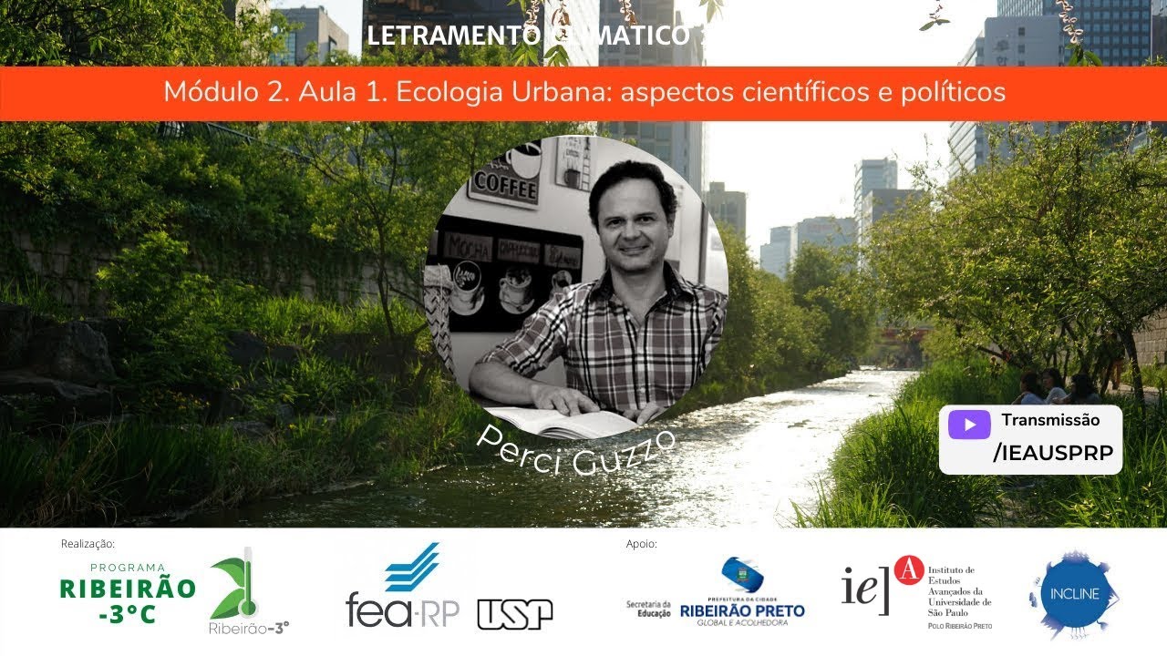 Curso Letramento Climático (Módulo 2) - Aula 1: Ecologia Urbana: aspectos científicos e políticos