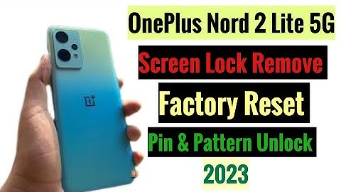 OnePlus Nord 2 Lite 5G Screen Lock Remove // Haw to Hard Reset All oneplus