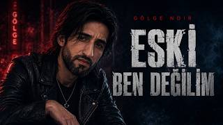 ⏩Gölge Noir_ (Eski Ben Değilim)