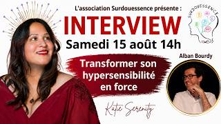 Transformer son hypersensibilité en force - Katie Serenity