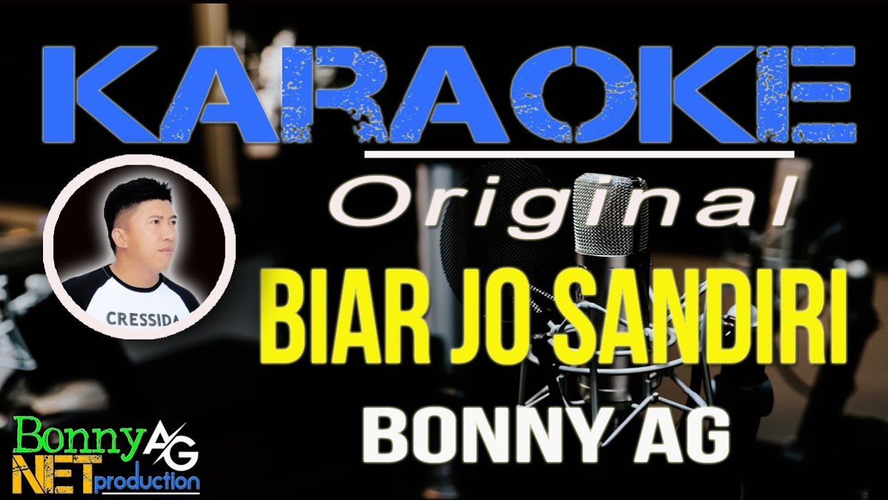 BIAR JO SANDIRI  -  KARAOKE ORIGINAL -  BONNY AG - DANGDUT MANADO
