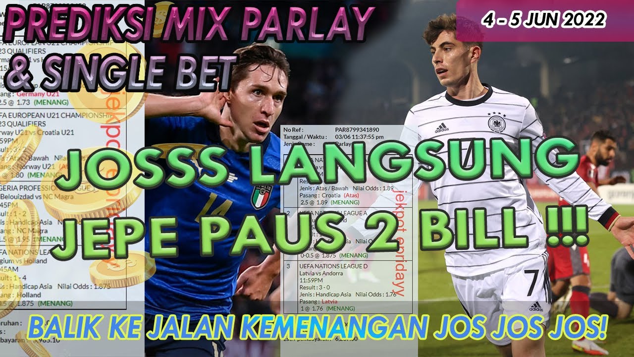 PREDIKSI PARLAY HARI INI PREDIKSI BOLA AKURAT 4 5 JUNI 2022 