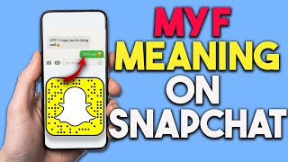 What does Myf mean on Snapchat Details