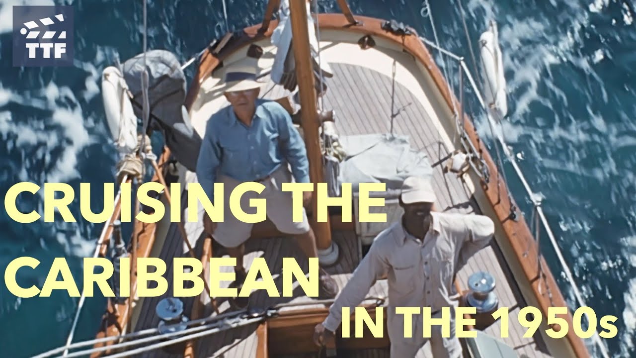 CRUISING THE CARIBBEAN IN THE 1950s
