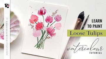 How to Paint Loose & Easy Tulips in Watercolour - Beginner Friendly  Tutorial