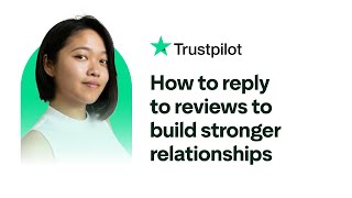 How to reply to reviews to build stronger relationships