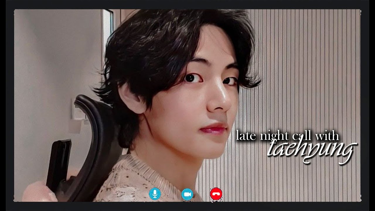 late night call with taehyung as your boyfriend during quarantine ♡