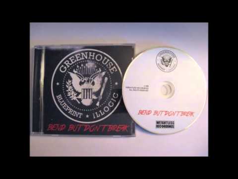 Greenhouse Effect — Greenhouse (Blueprint + Illogic) - E-F-F-E-C-T ( Bend But Dont Break )