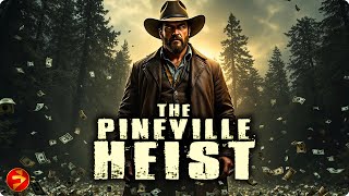 He Was In The Wrong Place At The Wrong Time Pineville Heist Full Action Thriller Movie