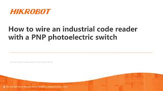 Smart Code Reader/How to wire it with a PNP photoelectric switch/MV Tech
