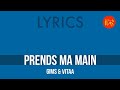 Gims × Vitaa – Prends ma main [Lyrics] HQ