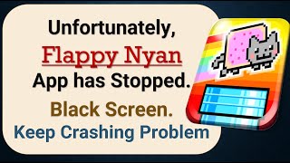 How to Fix Unfortunately, Flappy Nyan App has Stopped on Android Phone screenshot 3