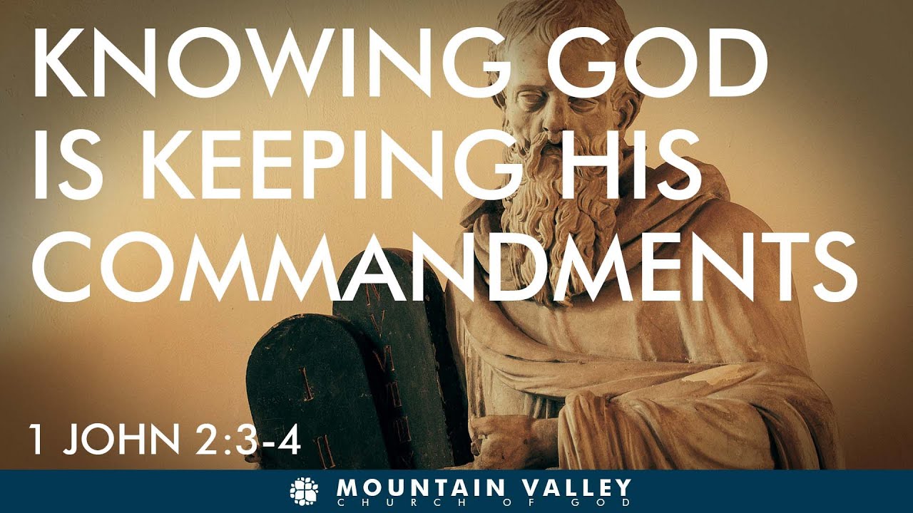 sunday-service-mvcog-knowing-god-is-keeping-his-commandments-1-john