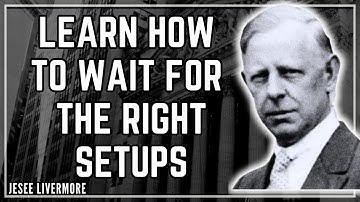 Het geheim van handelsgeduld dat fortuinen opleverde (en bespaarde) / Jesse Livermore