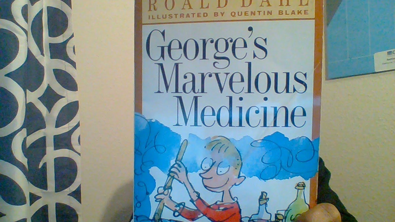Chapter 11 Read Aloud- George's Marvelous Medicine by Roald Dahl - YouTube