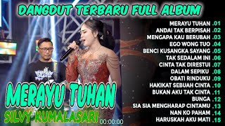 MERAYU TUHAN SILVY KUMALASARI DANGDUT AMBYAR TRENDING FULL ALBUM VIRAL TERBARU 2025 NADA BWI