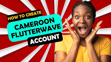 How to Create a Flutterwave Cameroon Account in 5 minutes | Part 1 | by Chatech