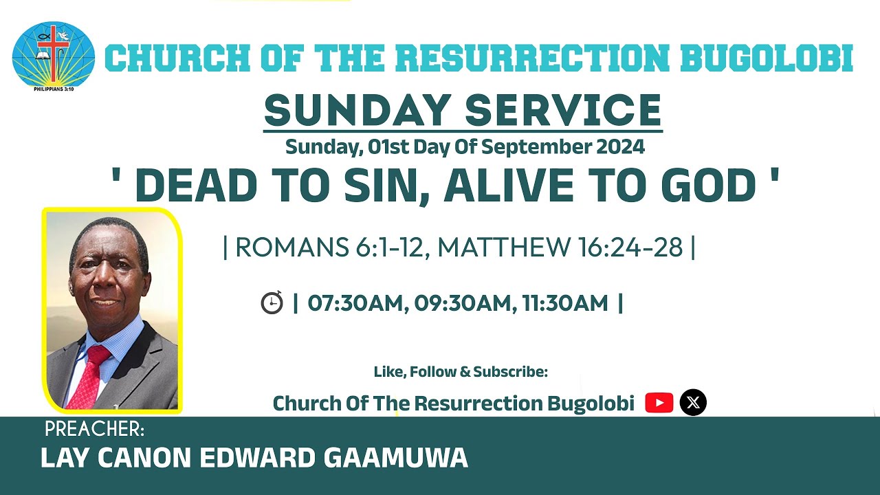 Dead to Sin, Alive to God | Lay. Can. Edward Gaamuwa | 01. 09. 2024 ...