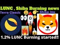 LUNC burning, Shiba inu news today Terra Classic |Luna coin news | LUNC burn | shiba inu updates