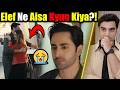 Elef Ne Aisa Kyun Kiya? 4 Din Pyar & Ignorance 😳