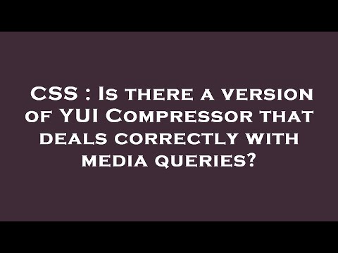 CSS : Is there a version of YUI Compressor that deals correctly with media queries?