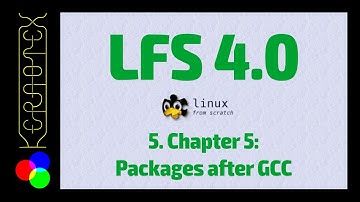 05 Chapter 5: Packages after GCC - Linux From Scratch 4.0