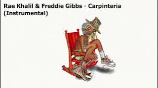Rae Khalil & Freddie Gibbs - Carpinteria (Instrumental)