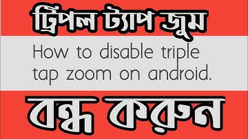 How to disable triple tap zoom on android | How to solve.