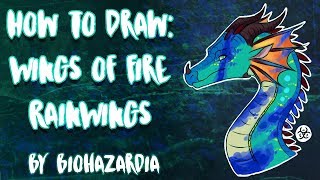 HOW TO DRAW: RainWing - Wings of Fire - Featuring Glory - by Biohazardia