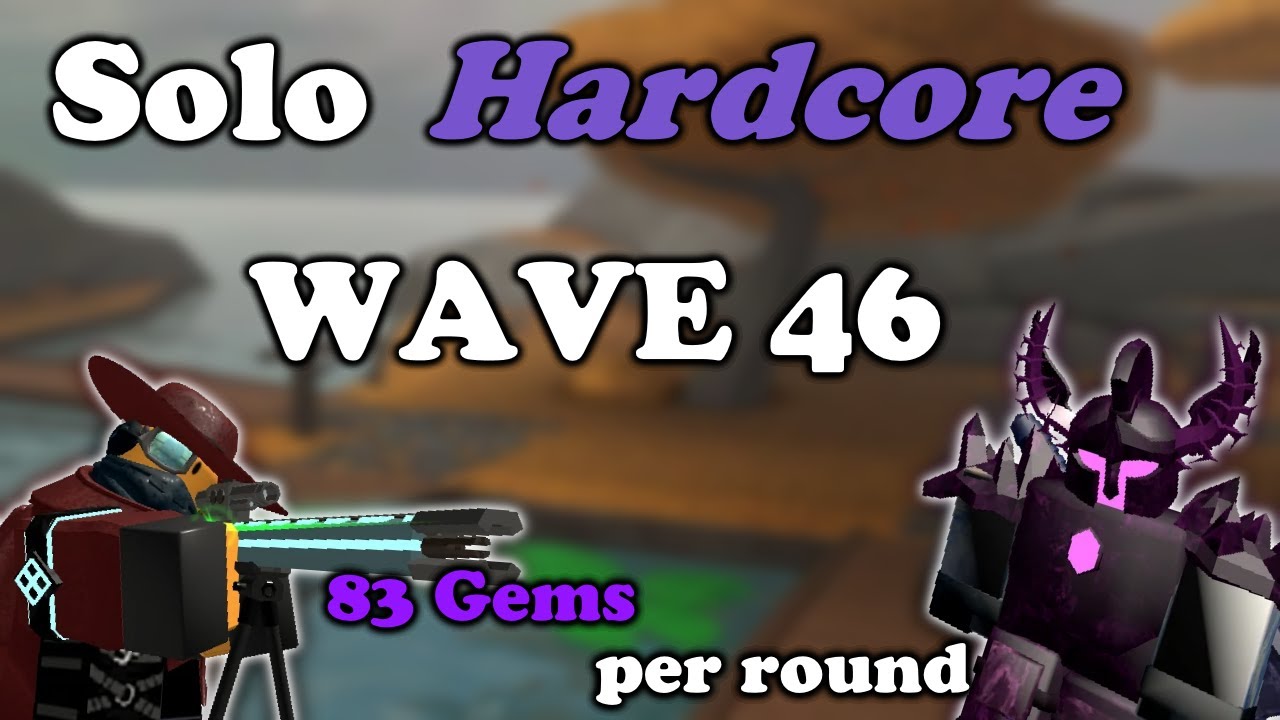 Download Hardcore SOLO WAVE 46 (Gems Grind) || Tower Defense Simulator