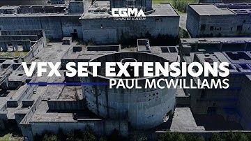 CGMA | VFX Set Extensions With Paul McWilliams