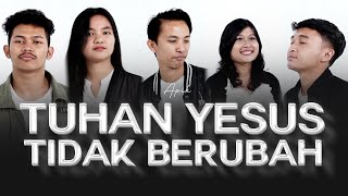 TUHAN YESUS TIDAK BERUBAH | APIK (Abdiel's Project Musik) | Lagu Rohani Kristen