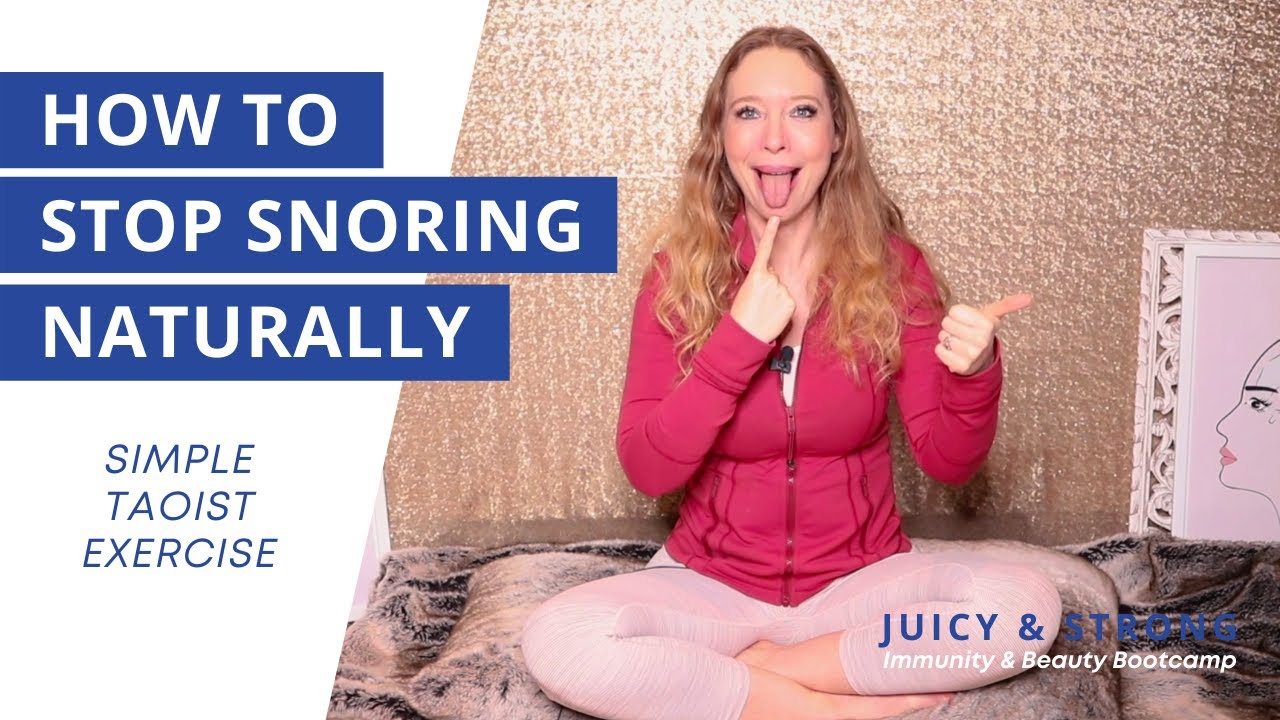 HOW TO STOP SNORING NATURALLY  | Juicy & Strong