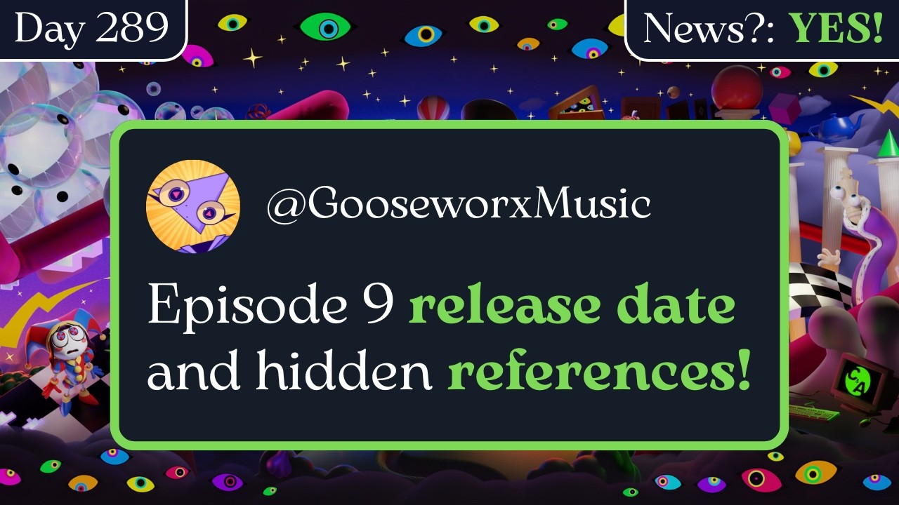 TADC Episode 9 Release Date; Gooseworx Reveals HIDDEN References from