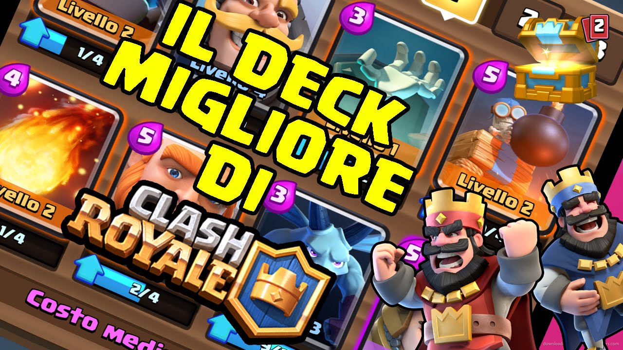 IL DECK MIGLIORE DI CLASH ROYALE! - Clash royale ITA - YouTube