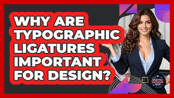 Why Are Typographic Ligatures Important For Design? - Graphic Design Nerd