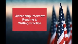 #Citizenship Naturalization Interview: Reading &amp; Writing Practice