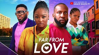 Far From Love (Full Movie)Ray Emodi-Scarlet Gomez-Maicon Emeka-Prudence Simon-New Nigerian