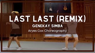 Last Last Remix ― Genekay Simba  | Aryes Cox Choreography | Xcel Studios